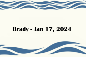 Brady - Jan 17, 2024