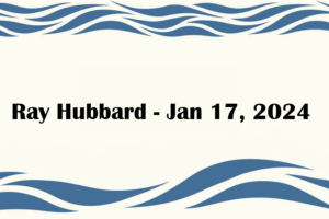 Ray Hubbard - Jan 17, 2024