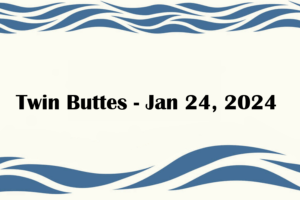Twin Buttes - Jan 24, 2024