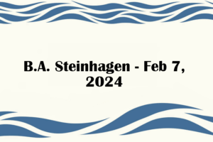 B.A. Steinhagen - Feb 7, 2024