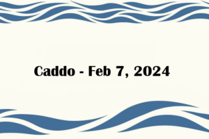 Caddo - Feb 7, 2024