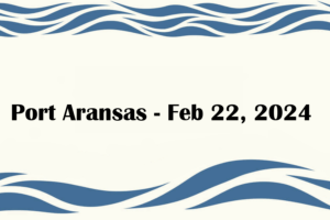 Port Aransas - Feb 22, 2024