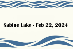 Sabine Lake - Feb 22, 2024