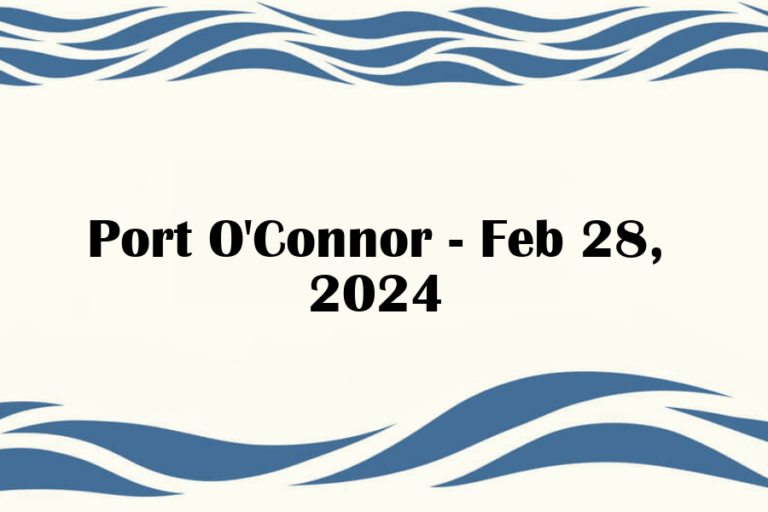 Port O'Connor - Feb 28, 2024