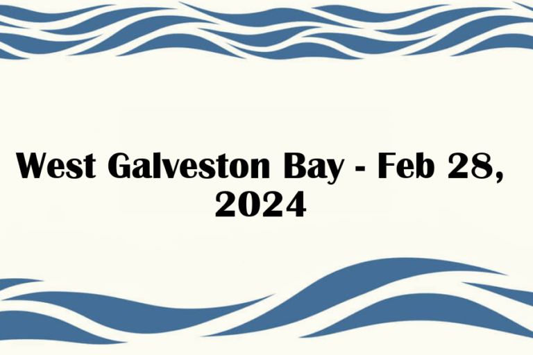 West Galveston Bay - Feb 28, 2024
